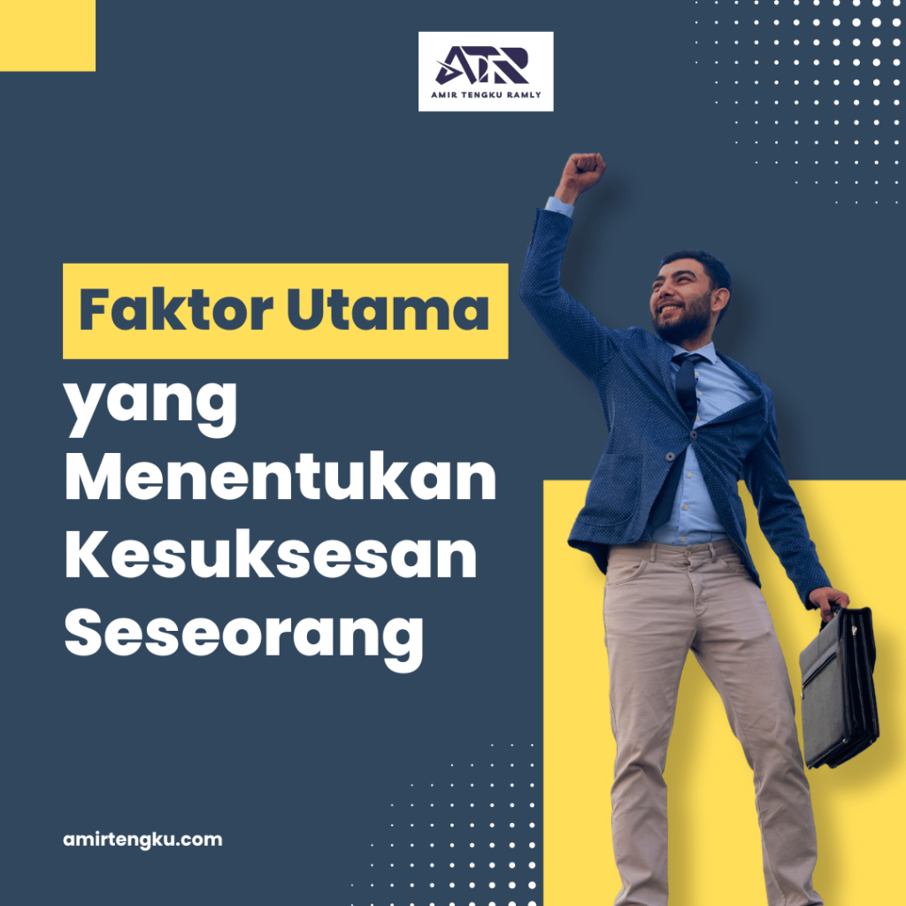 Faktor yang Menentukan Kesuksesan Seseorang